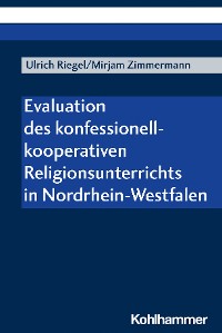 Cover Evaluation des konfessionell-kooperativen Religionsunterrichts in Nordrhein-Westfalen