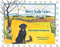 Cover Sweet Sadie Grace Learns About Compassion