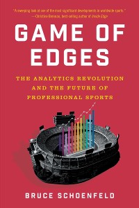 Cover Game of Edges: The Analytics Revolution and the Future of Professional Sports