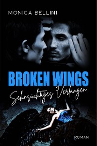 Cover Broken Wings: Sehnsüchtiges Verlangen