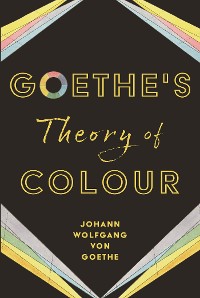 Cover Goethe's Theory of Colour