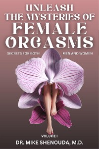 Cover Unleash the Mysteries of Female Orgasms