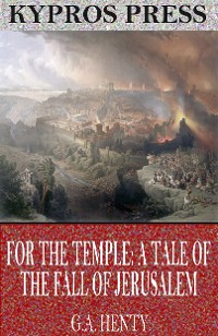 Cover For the Temple: A Tale of the Fall of Jerusalem