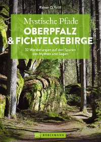 Cover Mystische Pfade Oberpfalz & Fichtelgebirge