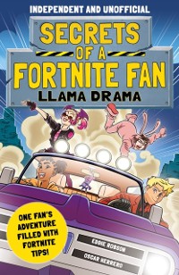 Cover Secrets of a Fortnite Fan: Llama Drama (Independent & Unofficial)