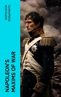 Cover Napoleon's Maxims of War
