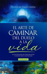 Cover EL ARTE DE CAMINAR DEL DUELO A LA VIDA