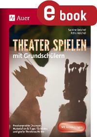 Cover Theater spielen mit Grundschülern