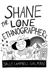 Cover Shane, the Lone Ethnographer