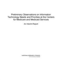 Cover Preliminary Observations on Information Technology Needs and Priorities at the Centers for Medicare and Medicaid Services