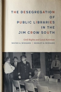 Cover Desegregation of Public Libraries in the Jim Crow South