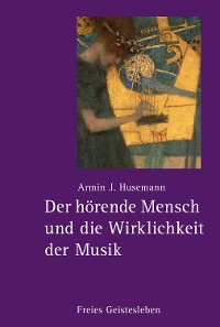 Cover Der hörende Mensch und die Wirklichkeit der Musik