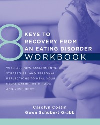 Cover 8 Keys to Recovery from an Eating Disorder Workbook (8 Keys to Mental Health)