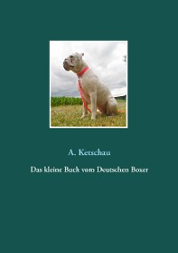 Cover Das kleine Buch vom Deutschen Boxer