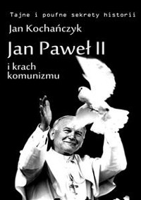 Cover Jan Paweł II i krach komunizmu