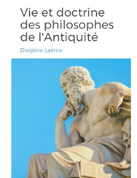 Cover Vies et doctrines des philosophes de l'Antiquité
