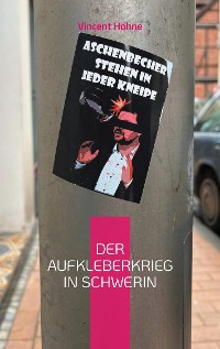 Cover Der Aufkleberkrieg in Schwerin