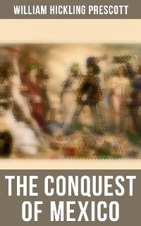 Cover The Conquest of Mexico