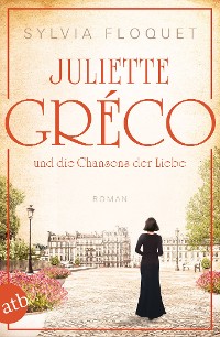 Cover Juliette Gréco und die Chansons der Liebe