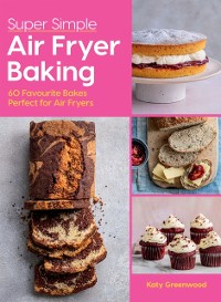 Cover Super Simple Air Fryer Baking