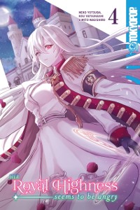 Cover Her Royal Highness Seems to Be Angry, Volume 4