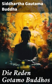 Cover Die Reden Gotamo Buddhos