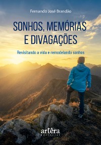 Cover Sonhos, Memórias e Divagações: Revisitando a Vida e Remodelando Sonhos