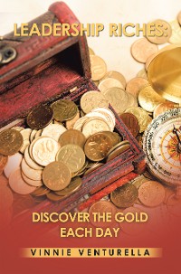 Cover Leadership Riches: Discover the Gold Each Day