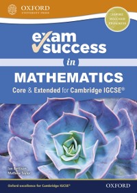 Cover Exam Success in Mathematics for Cambridge IGCSE (Core & Extended)