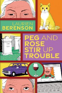 Cover Peg and Rose Stir Up Trouble