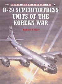 Cover B-29 Superfortress Units of the Korean War