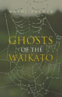 Cover Ghosts of the Waikato