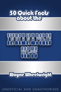 Cover 50 Quick Facts About The Indianapolis Colts
