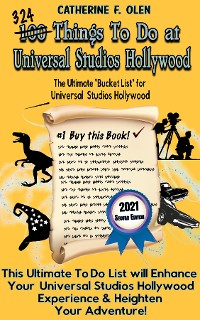 Cover One Hundred Things to Do at Universal Studios Hollywood Before You Die Second Edition