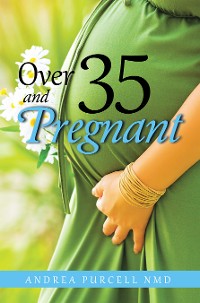 Cover Over 35 and Pregnant