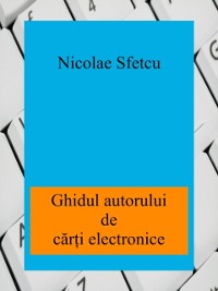 Cover Ghidul autorului de carti electronice