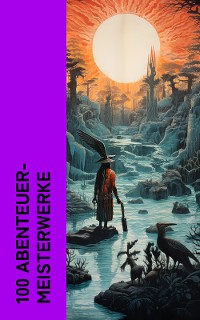 Cover 100 Abenteuer-Meisterwerke
