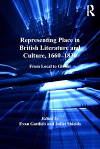 Cover Representing Place in British Literature and Culture, 1660-1830