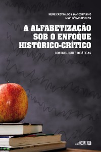 Cover A alfabetização sob o enfoque histórico-crítico