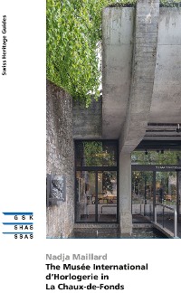 Cover The Musée International d’Horlogerie in La Chaux-de-Fonds