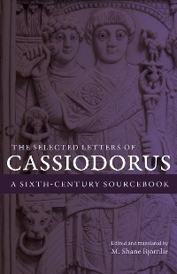 Cover The Selected Letters of Cassiodorus