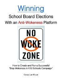 Cover Winning School Board Elections With an Anti-Wokeness Platform