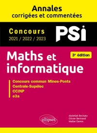 Cover Maths et informatique. PSI. Annales corrigées et commentées. Concours 2021/2022/2023