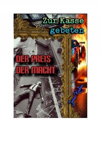 Cover Zur Kasse gebeten: Der Preis der Macht