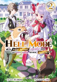 Cover Hell Mode: Un joueur hardcore réincarné dans un autre monde devient invincible: Tome 2