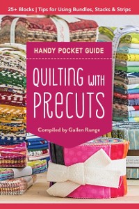Cover Quilting with Precuts Handy Pocket Guide