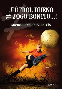 Cover ¡Fútbol bueno ≠ jogo bonito...!