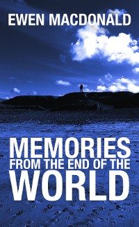 Cover Memories From the End of the World