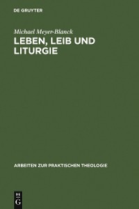 Cover Leben, Leib und Liturgie