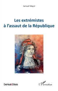 Cover Les extremistes a l'assaut de la Republique